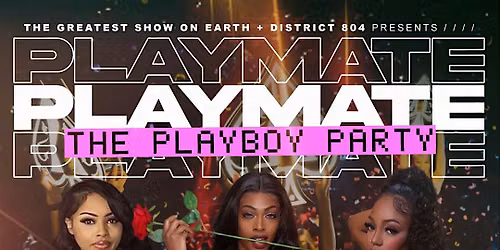 District 804 Present: The Playboy Playmate Party