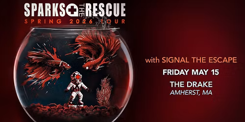 Sparks The Rescue at The Drake (Amherst, MA)