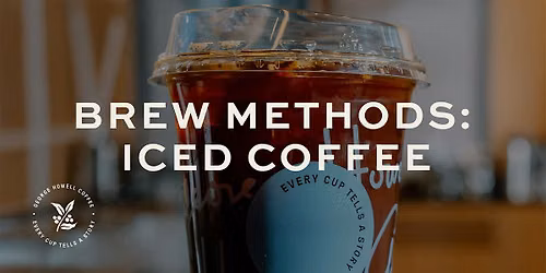 Brew Methods: Iced Coffee