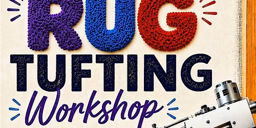 Rug Tufting Workshop