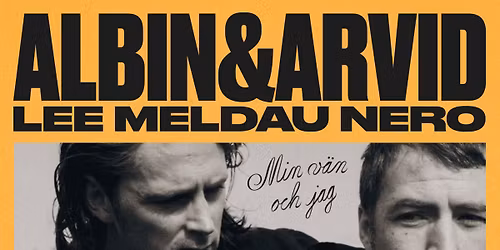 Albin Lee Meldau och Arvid Nero l | Min v\u00e4n och jag | Malm\u00f6 Live