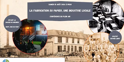 La fabrication du papier, une industrie locale - Samedi 15 ao\u00fbt 2026 \u00e0 19h30 - Conf\u00e9rence plein air