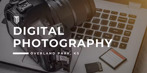 103. Digital Photography I - Overland Park