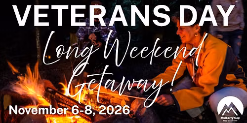 2026 Mulberry Gap Veterans Day Getaway!