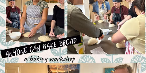 Anyone Can Bake Bread!