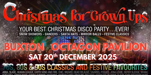 BUXTON - BIG CHRISTMAS Disco Party for Grown ups OCTAGON PAVILION