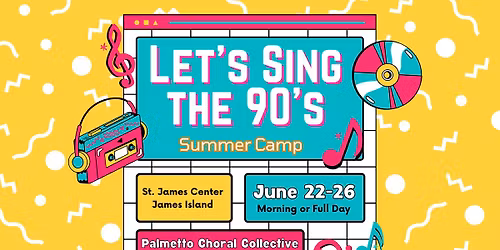 Let's Sing the 90's - Summer Camp!