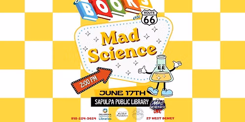 Mad Science: SRP @ the Sapulpa Public Library