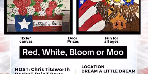 June 20th Red, White, Bloom and Moo paint party