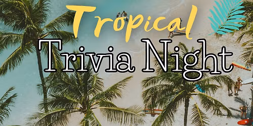 Tropical Trivia Night