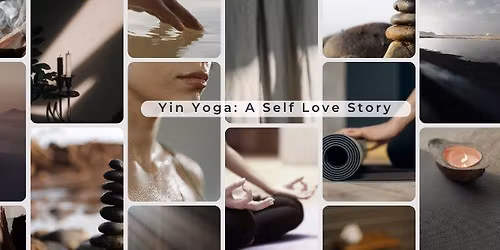 Yin Yoga: A Self Love Story