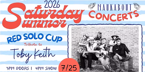 Saturday Sunset Series: Red Solo Cup | Tribute to Toby Keith | July 25