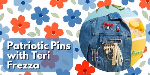 Patriotic Pins with Teri Frezza