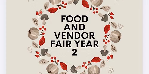 \u2708\ufe0f\ud83c\udf89Food Truck&Vendor Fair \u2708\ufe0f\ud83c\udf89