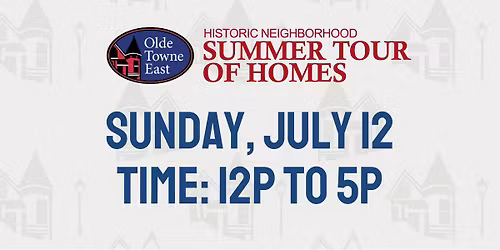 Olde Towne East Summer Tour of Homes 2026