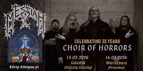 Messiah - 35 lecie "Choir Of Horrors" \/ 14.03 \/ Warszawa \/ Proxima
