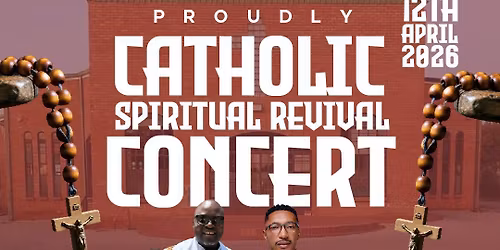 Proudly Catholic Spiritual Revival Concert with Kgethang Konese