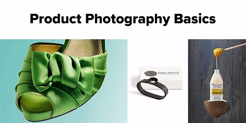 Product Photography Basics Workshop