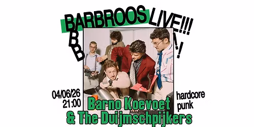 Barno Koevoet & The Duijmschpijkers \/\/ BARBROOS