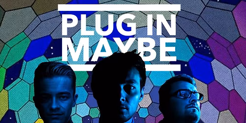 Plug in Maybe at The Brickyard, Carlisle
