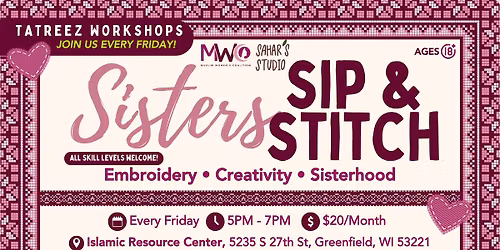 Tatreez Workshops Every Friday: Sisters Sip & Stitch!