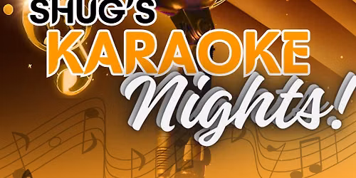 Shug\u2019s Karaoke Nights with DJ Wayne\u2019s World