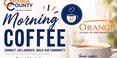 Morning Coffee Networking - Orange School of Performing Arts 