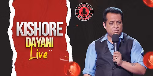 Kishore Dayani Live - Standup comedy show