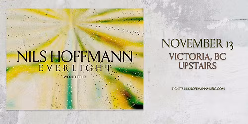 Nils Hoffmann: Everlight Tour (Victoria)