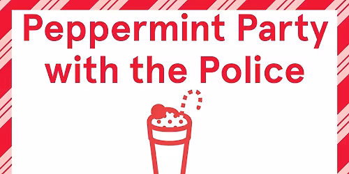 Peppermint Party with the Police