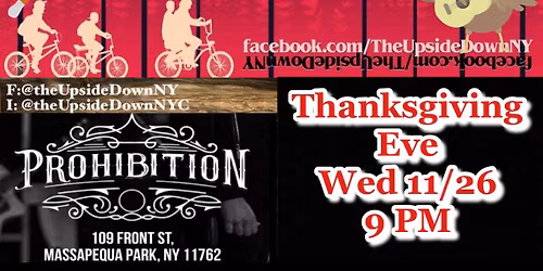 The Upside Down Thanksgiving Eve at Prohibition 11\/26