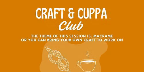 Craft & Cuppa - Macrame