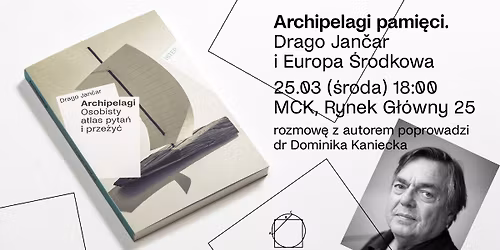 Archipelagi pami\u0119ci. Drago Jan\u010dar i Europa \u015arodkowa