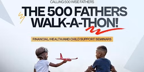 500 Fathers Walk-A-Thon
