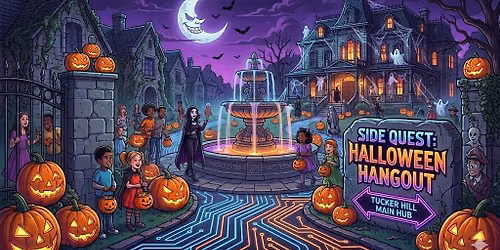 Side Quest: Halloween Hangout bring your family & friends