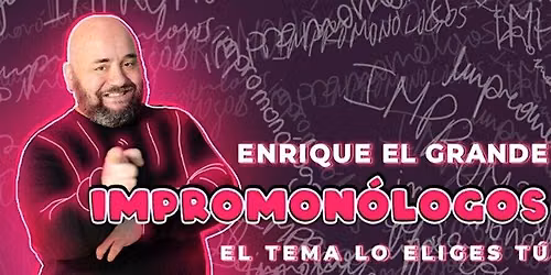 Impromon\u00f3logos - Enrique el Grande