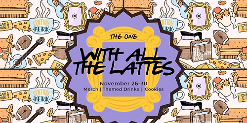 The One With All the Lattes