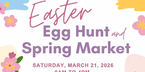 Easter Egg Hunt and Spring Market 