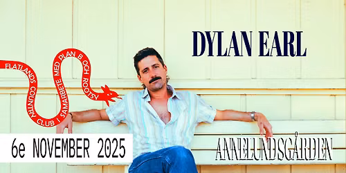 Flatlands Pres. Dylan Earl [US] | Annelundsg\u00e5rden