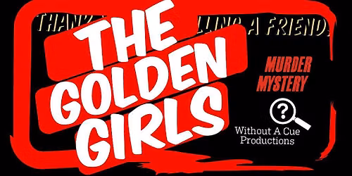Golden Girls M**der Mystery - Birdsboro, PA