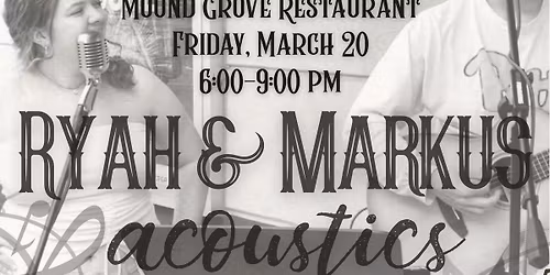 Ryah & Markus Acoustics @Mound Grove