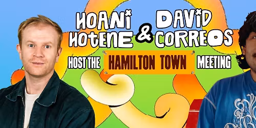David Correos & Hoani Hotene Host the Hamilton Town Meeting
