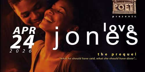 Love Jones (The Prequel . A Poetry Show)