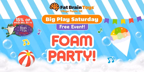 Big Play Saturday - FOAM PARTY! 