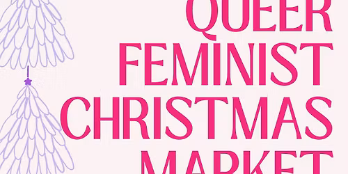 QUEER FEMINIST CHRISTMAS MARKET