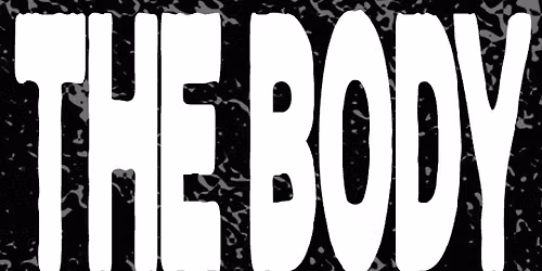 The Body & Big Brave