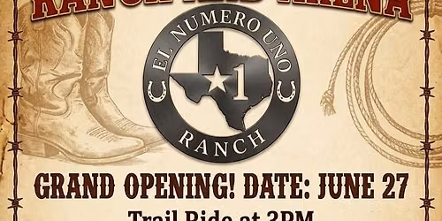 Grand Opening of El Numero 1 Ranch Arena