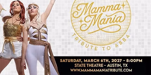 Mamma Mania! The American Tribute to ABBA at State Theatre