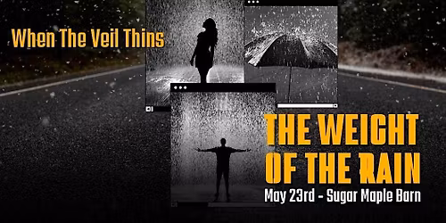When the Veil Thins - The Weight of the Rain