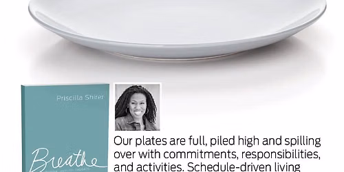 \u201cBreathe\u201d By Priscilla Shirer Bible Study